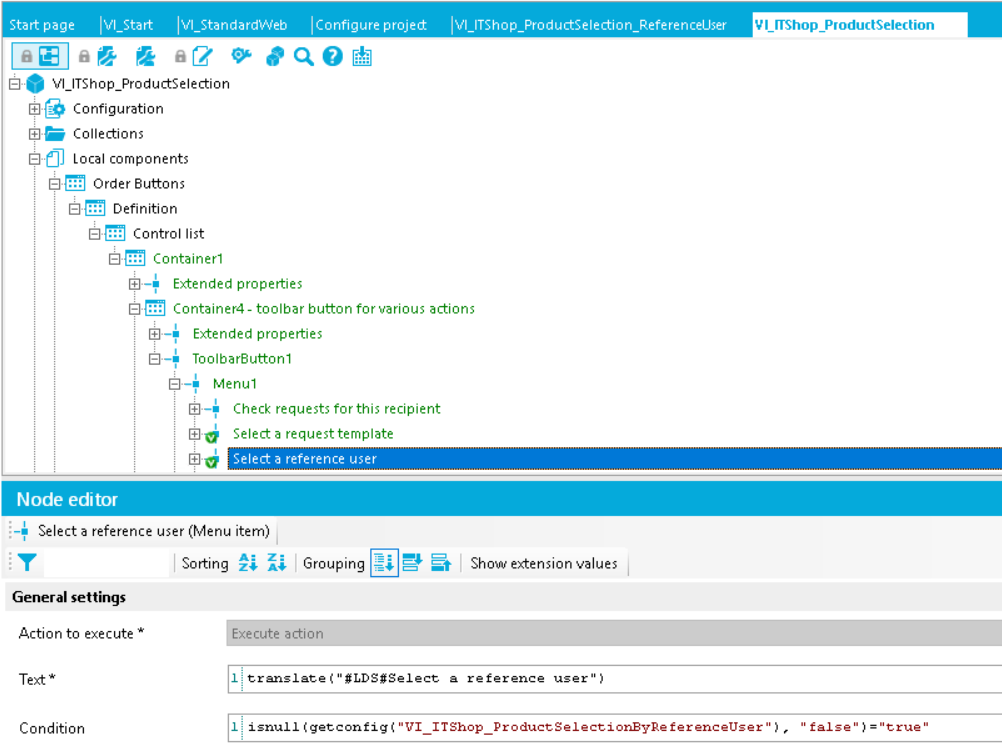 Start page IVI_Start IVI_StandarffWeb I Configure projet Configuration Colle&ions Local components ÉIÜ Order Buttons Definition ÉIÜ Control list Containerl Extended properties Container4- toolbar button for various actions Extended properties ToolbarButtonI Menul Check requests for this recipient Select request template Node editor Selecta reference user (Menu item) Sorting Grouping Show extension values odud Selection General settfr•gs Action to execute Condition cute action A reference 